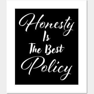 Honesty is the best policy Posters and Art